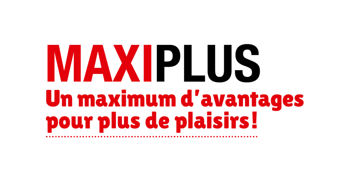 Maxii Plus 50% sur la carte MAXIPLUS (valeur officielle 100CHF) | CCI France Suisse